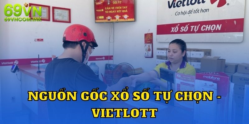 Nguồn gốc của hình thức xổ số tự chọn - Vietlott